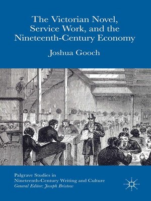 cover image of The Victorian Novel, Service Work, and the Nineteenth-Century Economy